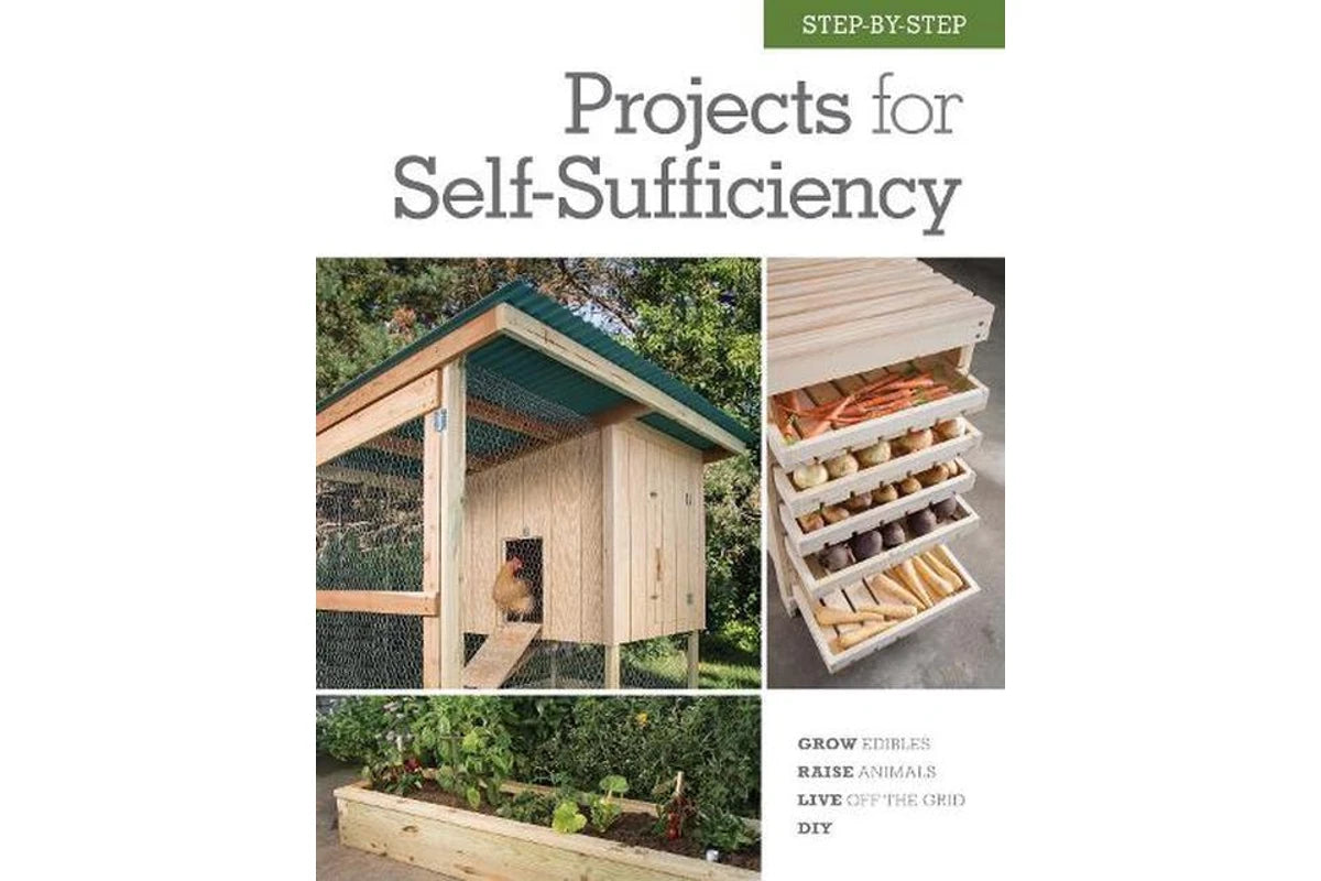 Step-By-Step Projects for Self-Sufficiency